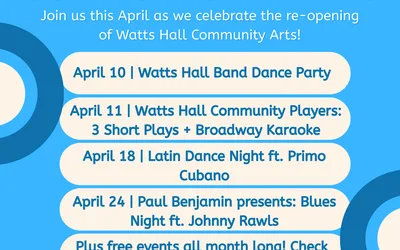 Watts Hall Community Arts Grand Reopening