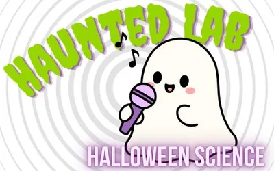 Haunted Laboratory: Halloween Science