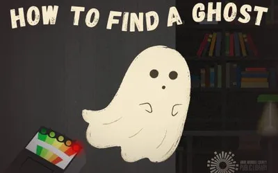 How to Find A Ghost