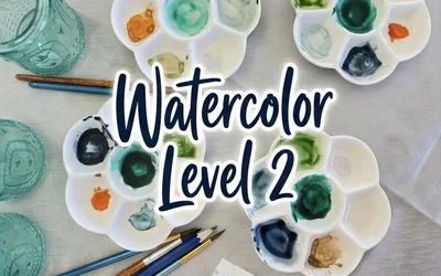 Watercolor Level 2- for Beginners: Ages 13+