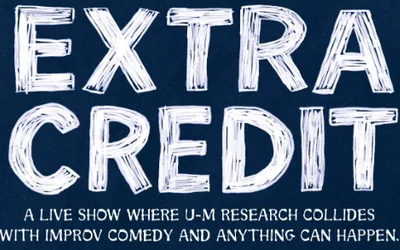 Extra Credit: U-M Research Meets