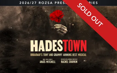 Hadestown - Rozsa Presenting Series