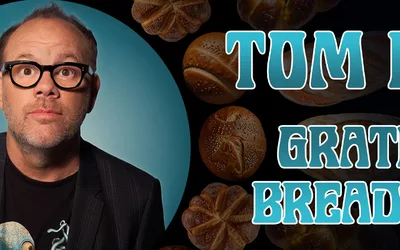 Tom Papa: Grateful Bread Tour