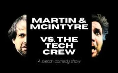 Martin & McIntyre vs. The Tech Crew