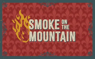 Smoke on the Mountain