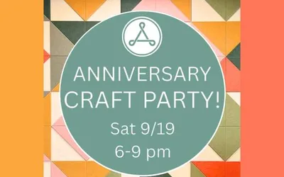 Anniversary Craft Party!