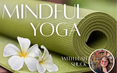 Mindful Yoga with Leah Shuck