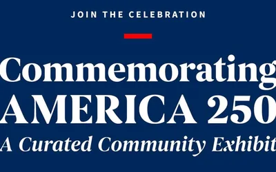 Community-Curated Exhibit: America's 250th Anniversary