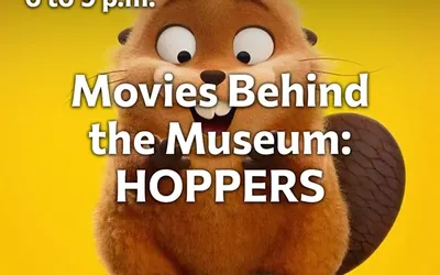 Movies Behind the Museum: Hoppers