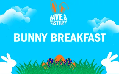 2026 Bunny Breakfast at Dave & Buster's