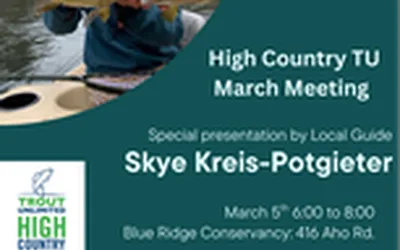 High Country Chapter TU March Meeting