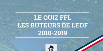 Quiz Buteurs EDF 2010-2019 - FFL