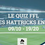 Quiz Hattrick en L1 2009-2020 - FFL