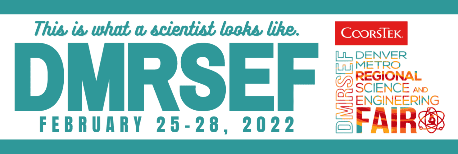 The 2022 CoorsTek Denver Metro Regional Science and Engineering Fair