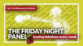Friday Night Boxing Panel #44 on Talkin Fight discussing boxing news, matches, and predictions.