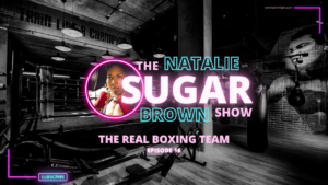 Photo of Natalie Brown and boxing ring: The Sugar Show--Get Ready for Real Boxing!