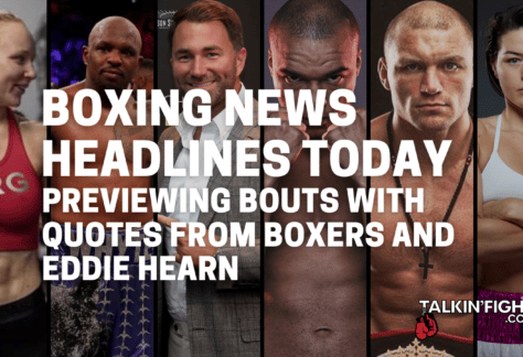 Previewing Bouts with Quotes from Boxers and Eddie Hearn