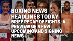 Brief recap of fights, a preview of a few upcoming and signing news