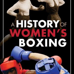 A History of Women's Boxing Hardcover