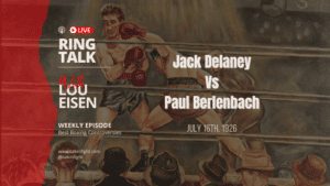 Jack Delaney vs Paul Berlenbach Ring Talk with Lou Eisen