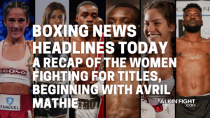 A recap of the women fighting for titles, beginning with Avril Mathie