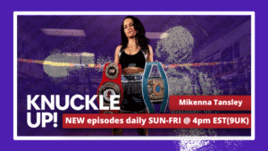 Mikenna Tansley on Knuckle Up with Mike Orr