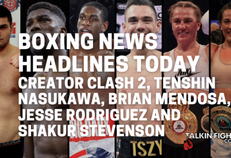 Creator Clash 2, Tenshin Nasukawa, Brian Mendosa, Jesse Rodriguez and Shakur Stevenson