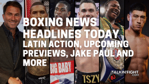 Latin Action, Upcoming Previews, Jake Paul and more