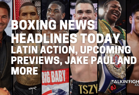 Latin Action, Upcoming Previews, Jake Paul and more