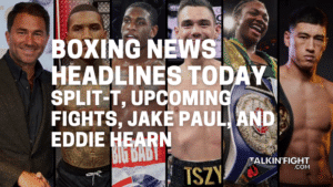 Split-T, Upcoming fights, Jake Paul, and Eddie Hearn