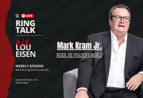 Inside Joe Frazier's World with Author Mark Kram Jr. | Ring Talk with Lou Eisen