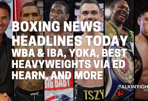 WBA & IBA, Yoka, Best Heavyweights via Ed Hearn, and more