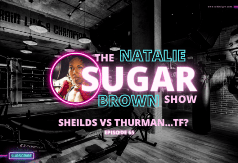 Sheilds vs Thurman…TF? Episode 65