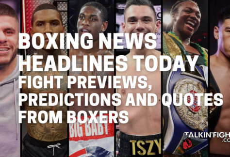 Fight Previews, Predictions and Quotes from boxers