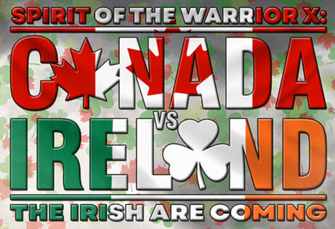 Spirit of the Warrior X: Canada vs. Ireland