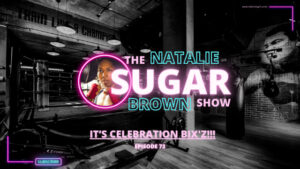 It’s Celebration Bix'z!!! | The Sugar Show with Natalie Brown