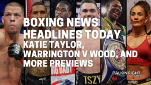 Katie Taylor, Warrington v Wood, and more previews