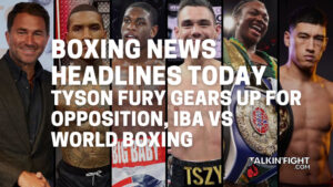 Tyson Fury gears up for opposition, IBA vs World Boxing