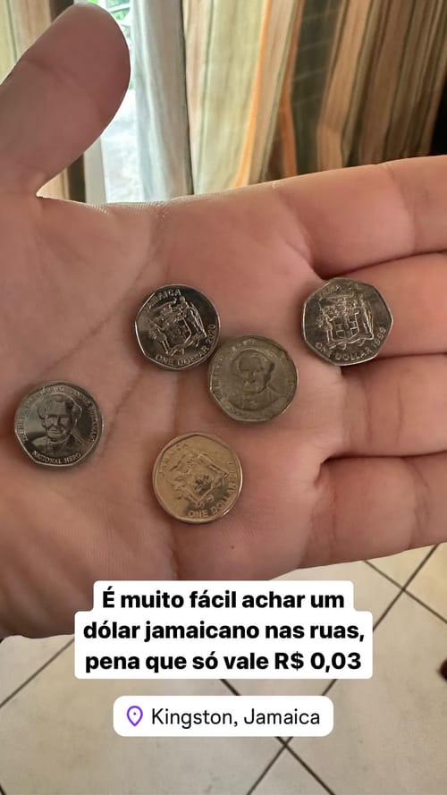 É muito fácil achar um dólar jamaicano nas ruas, pena que só vale R$ 0,03