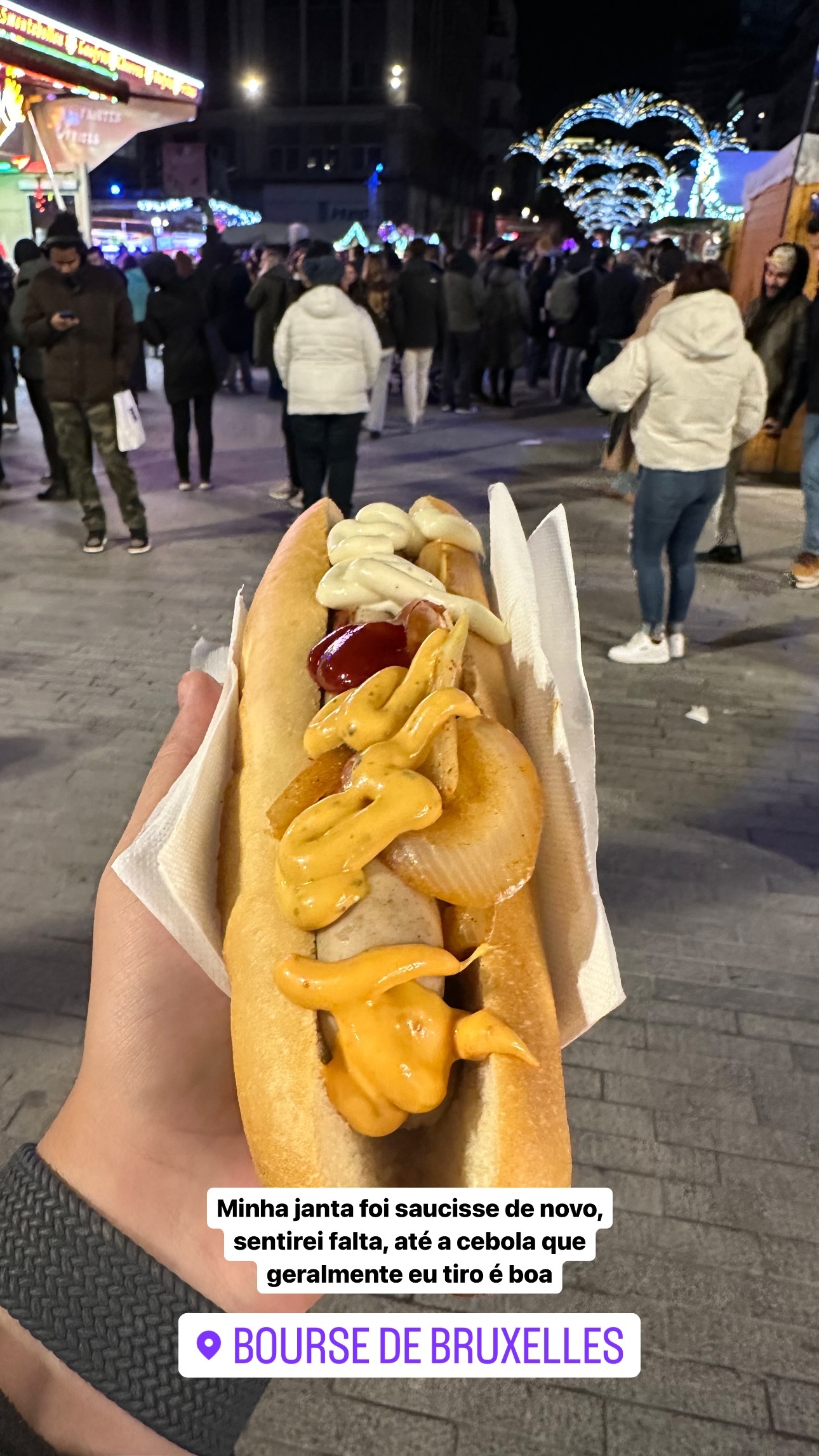 Minha janta foi saucisse de novo, sentirei falta, até a cebola que geralmente eu tiro é boa