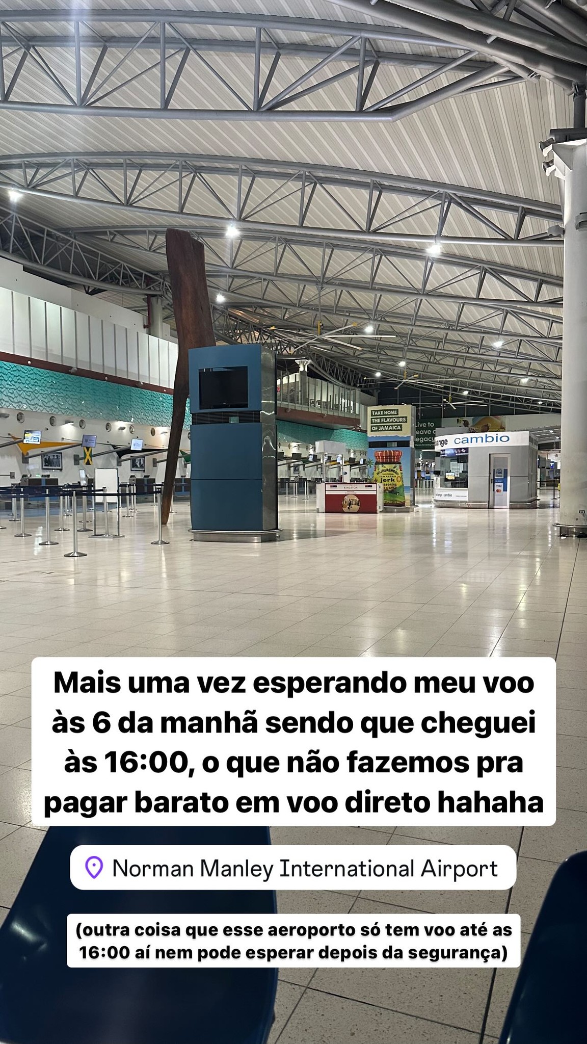 Once again waiting for my flight at 6 am and I arrived at 4 pm, which we don't do to pay cheaply for a direct flight hahaha - (another thing is that this airport only has flights until 4 pm so you can't even wait after security)