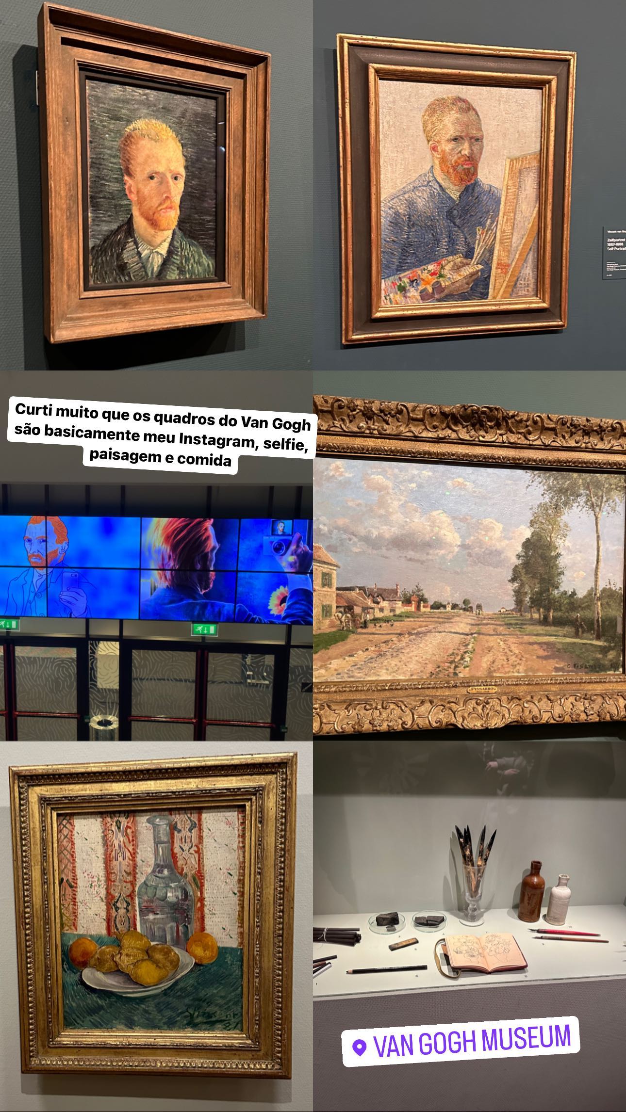 I really liked that Van Gogh's paintings are basically my Instagram, selfie, landscape and food