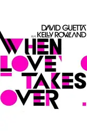 Movie poster of David Guetta feat. Kelly Rowland: When Love Takes Over