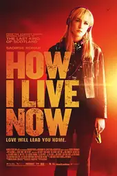 Movie poster of How I Live Now