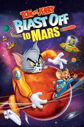 Movie poster of Tom and Jerry Blast Off to Mars!