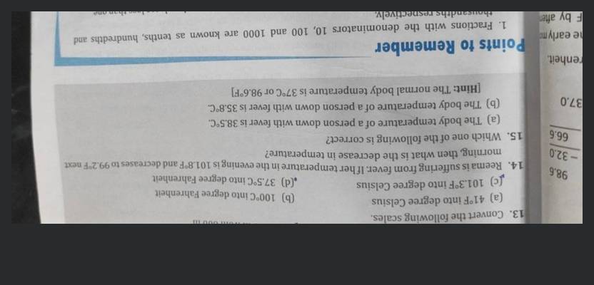 13. Convert the following scales. (a) 41∘F into degree Celsius (c) 101.3∘..