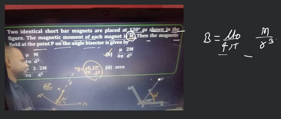 identical short bar magnets are placed at 120Twoas shown in the figure. The  magnetic moment ofeach magnet is M. Then the magnetic field at thepoint P  on the angle bisector is given