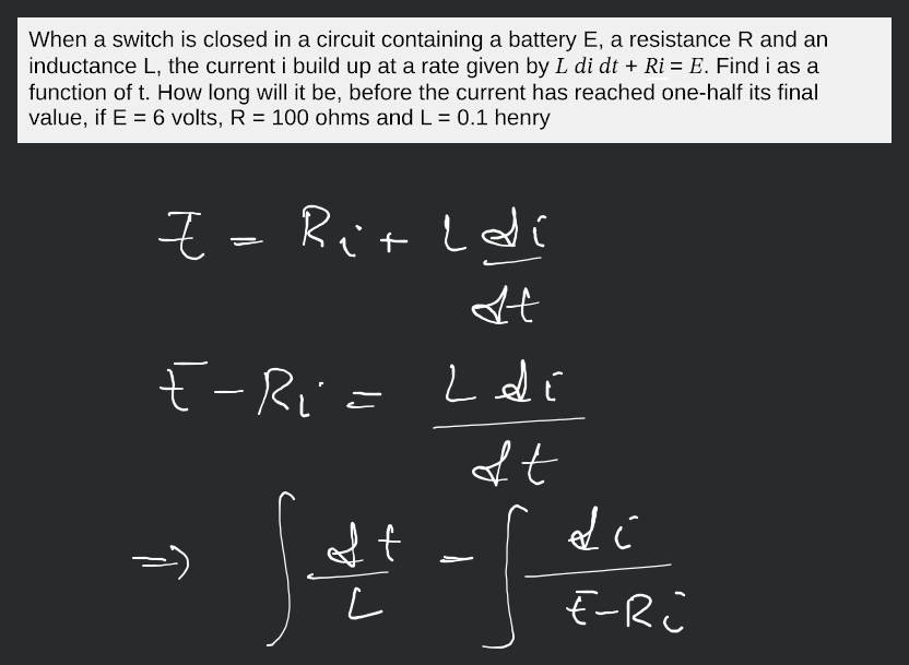 When a switch is closed in a circuit containing a battery E, a resistance..