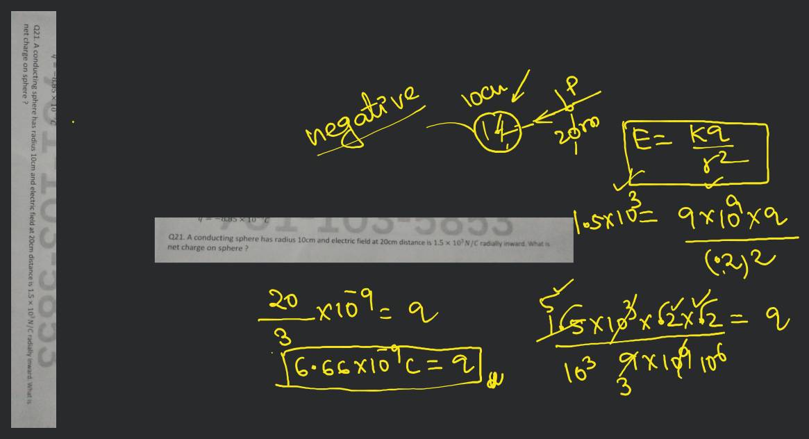 Q21 A Conducting Sphere Has Radius 10 Cm And Electric Field At 20 Cm Dis 