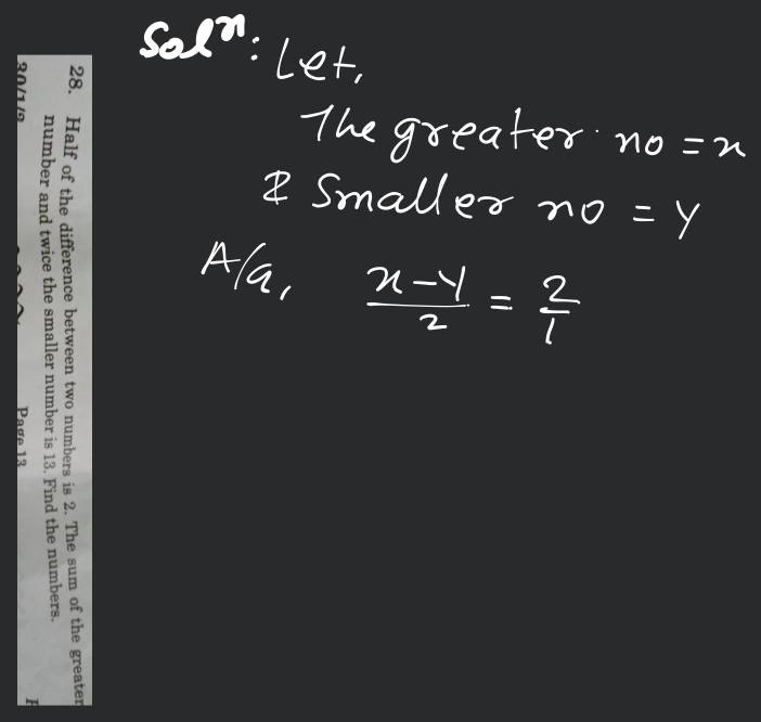 Half of the difference between two numbers is 2 . The sum of the